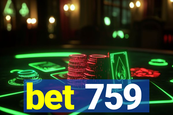 bet 759